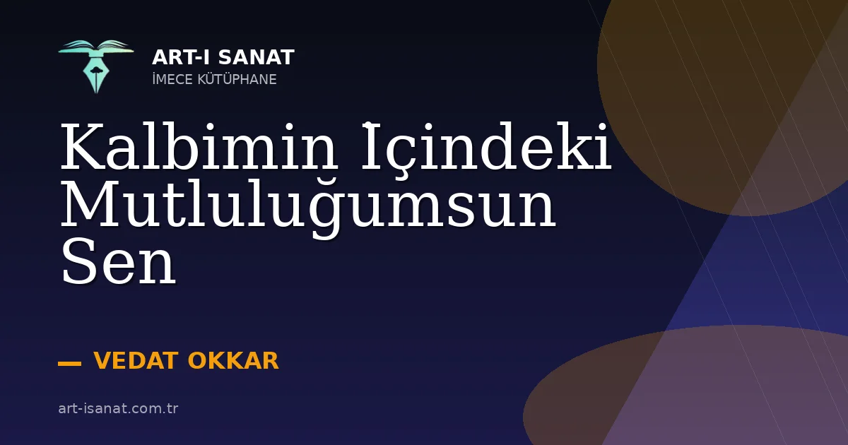 Kalbimin İçindeki Mutluluğumsun Sen