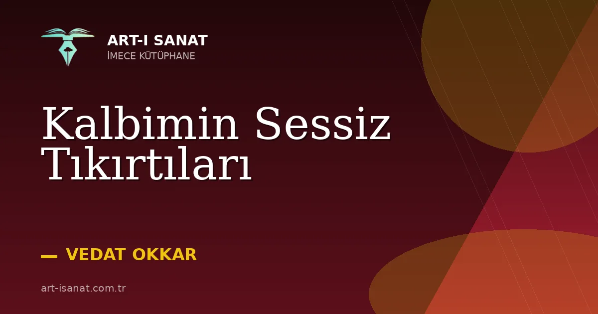 Kalbimin Sessiz Tıkırtıları