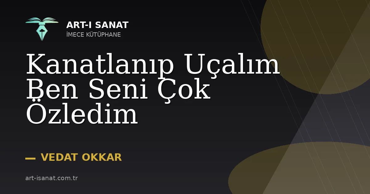 Kanatlanıp Uçalım Ben Seni Çok Özledim