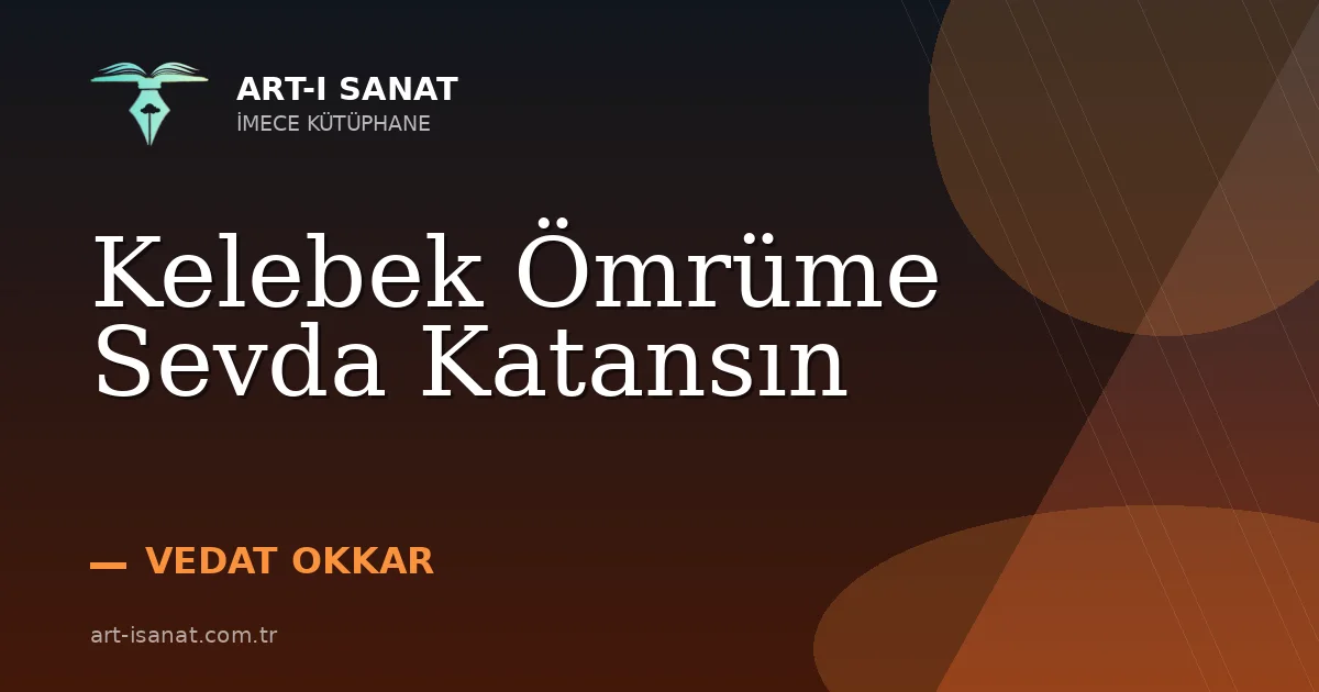 Kelebek Ömrüme Sevda Katansın