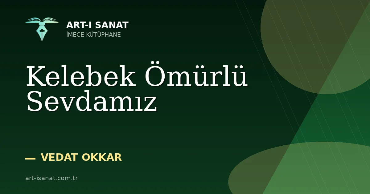 Kelebek Ömürlü Sevdamız