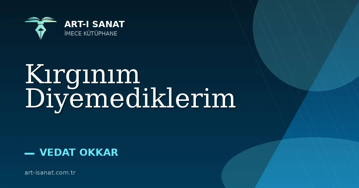 Kırgınım Diyemediklerim