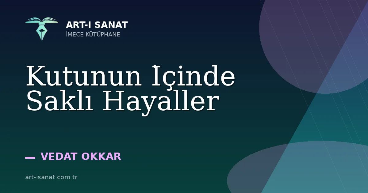 Kutunun İçinde Saklı Hayaller