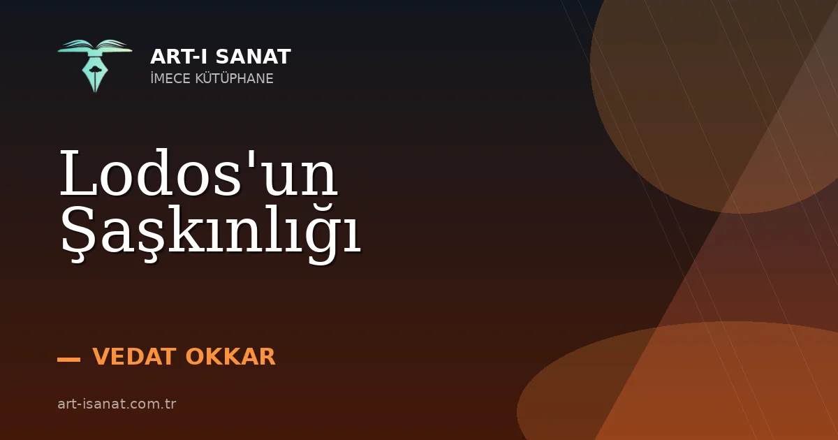 Lodos'un Şaşkınlığı
