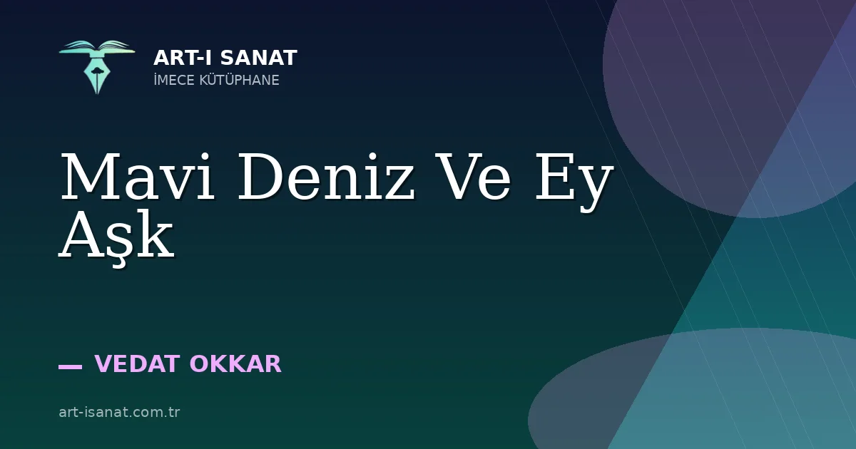 Mavi Deniz Ve Ey Aşk