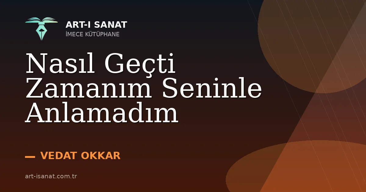 Nasıl Geçti Zamanım Seninle Anlamadım
