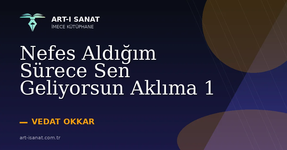 Nefes Aldığım Sürece Sen Geliyorsun Aklıma 1