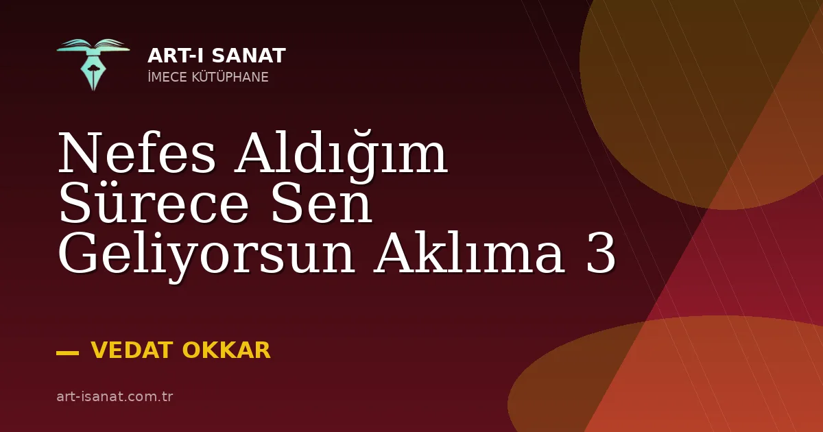 Nefes Aldığım Sürece Sen Geliyorsun Aklıma 3