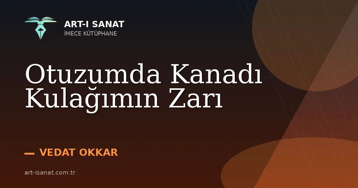 Otuzumda Kanadı Kulağımın Zarı