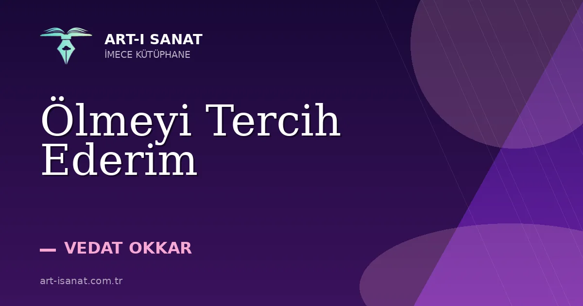 Ölmeyi Tercih Ederim