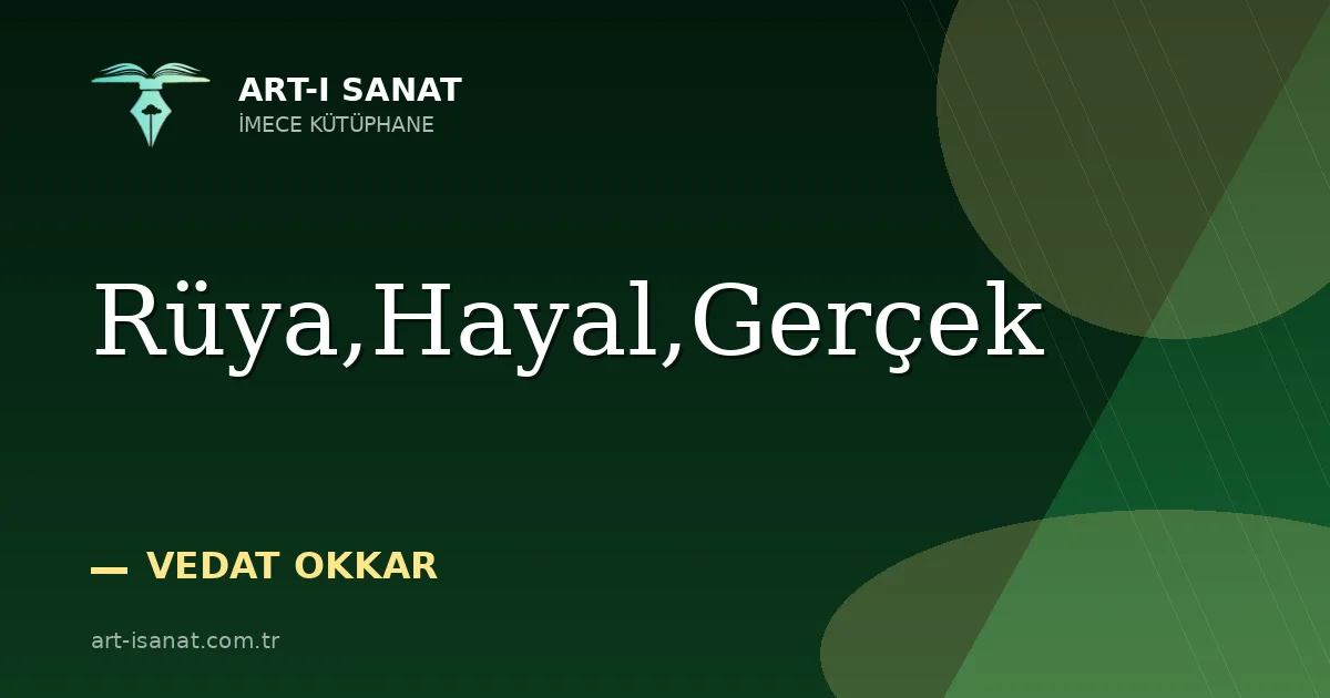 Rüya,Hayal,Gerçek