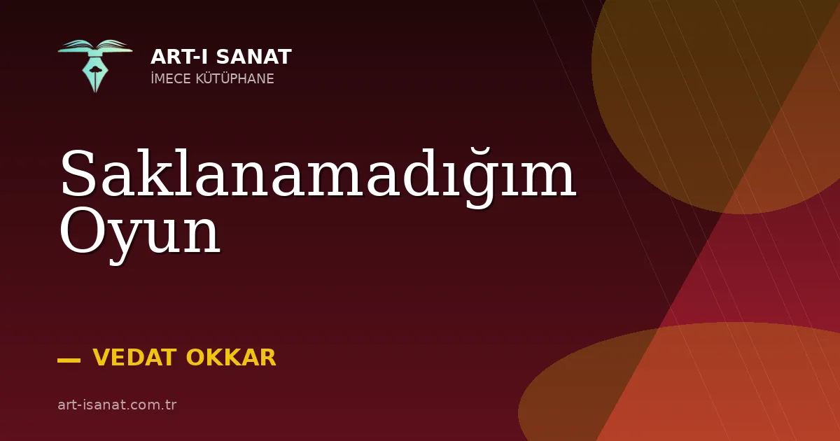 Saklanamadığım Oyun