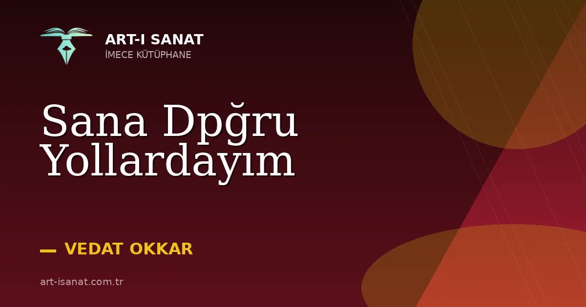 Sana Dpğru Yollardayım