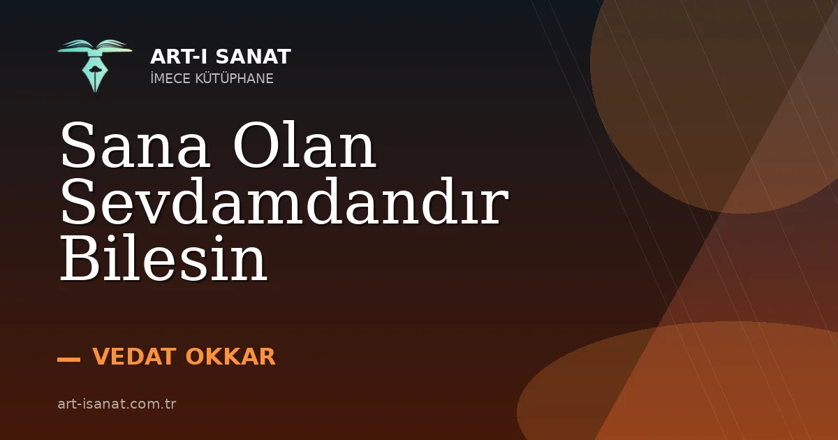 Sana Olan Sevdamdandır Bilesin