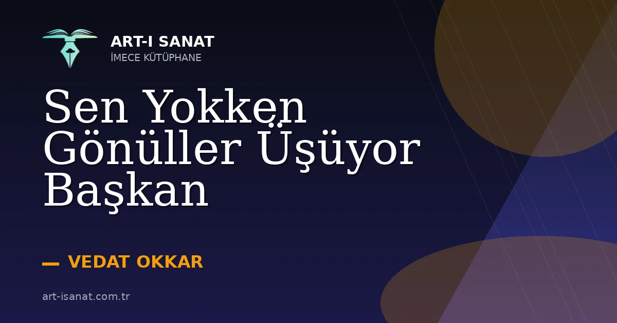 Sen Yokken Gönüller Üşüyor Başkan