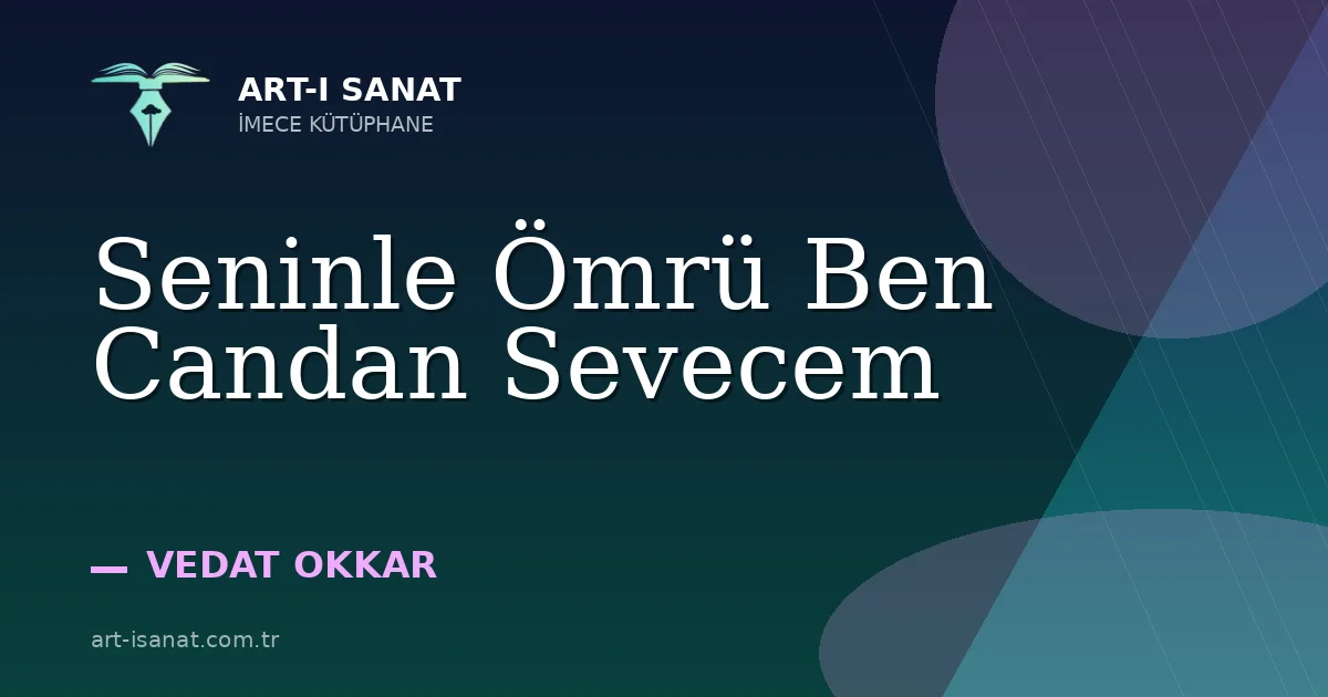 Seninle Ömrü Ben Candan Sevecem