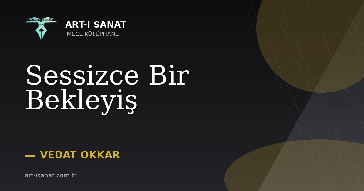 Sessizce Bir Bekleyiş