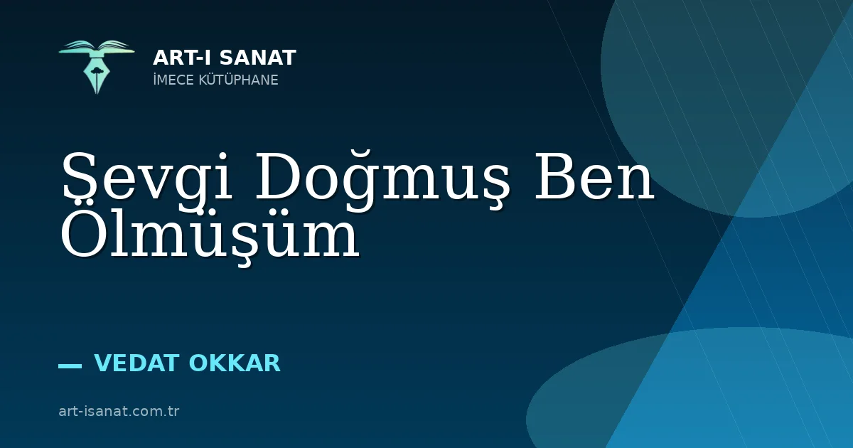 Sevgi Doğmuş Ben Ölmüşüm