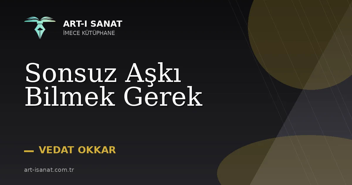 Sonsuz Aşkı Bilmek Gerek