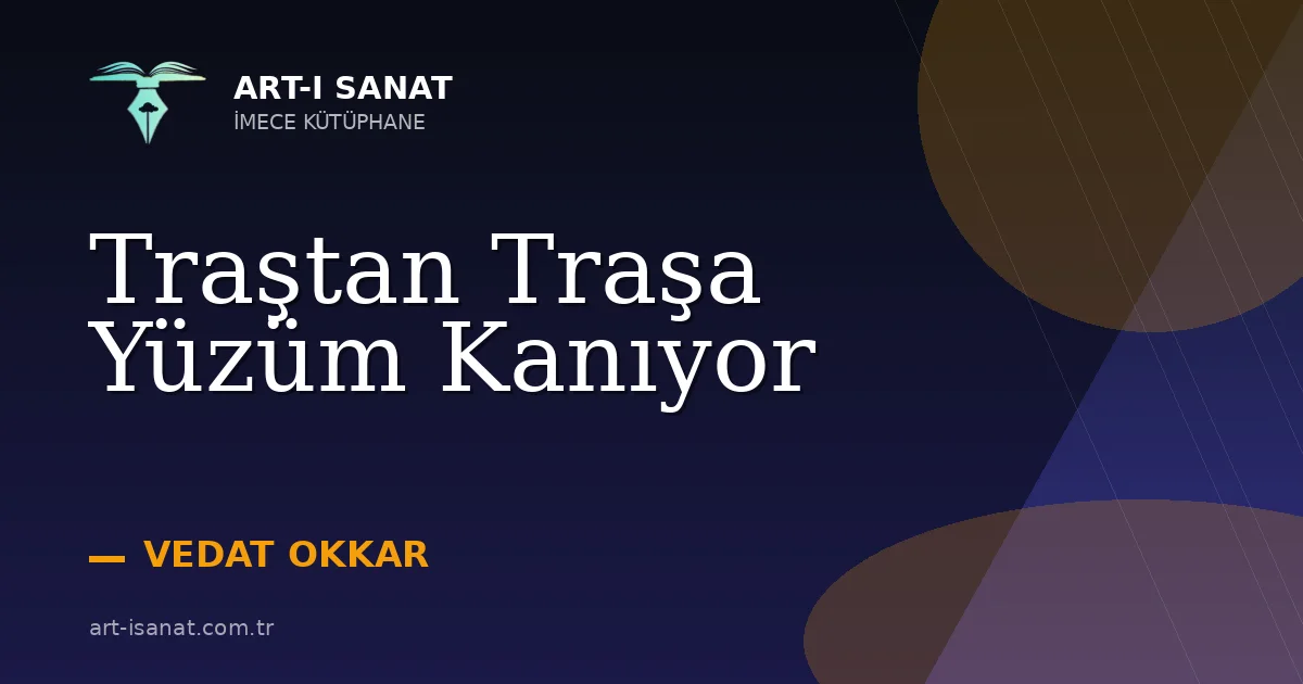 Traştan Traşa Yüzüm Kanıyor