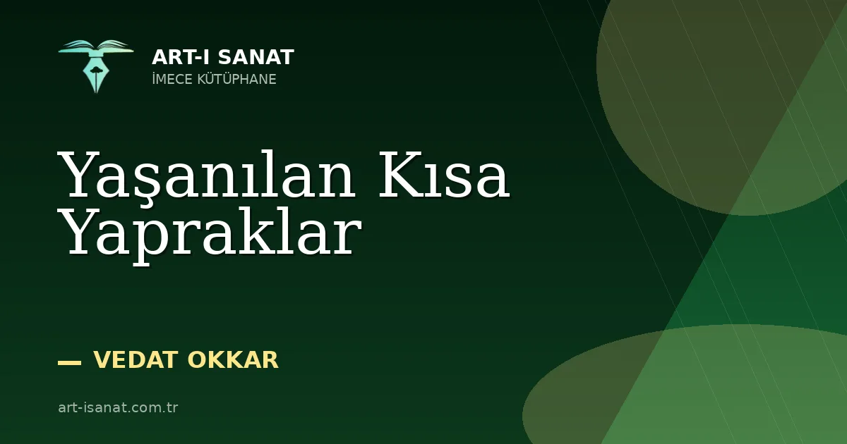 Yaşanılan Kısa Yapraklar