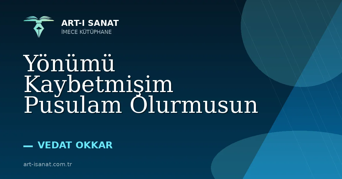 Yönümü Kaybetmişim Pusulam Olurmusun