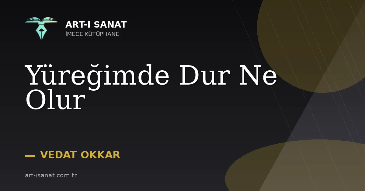 Yüreğimde Dur Ne Olur