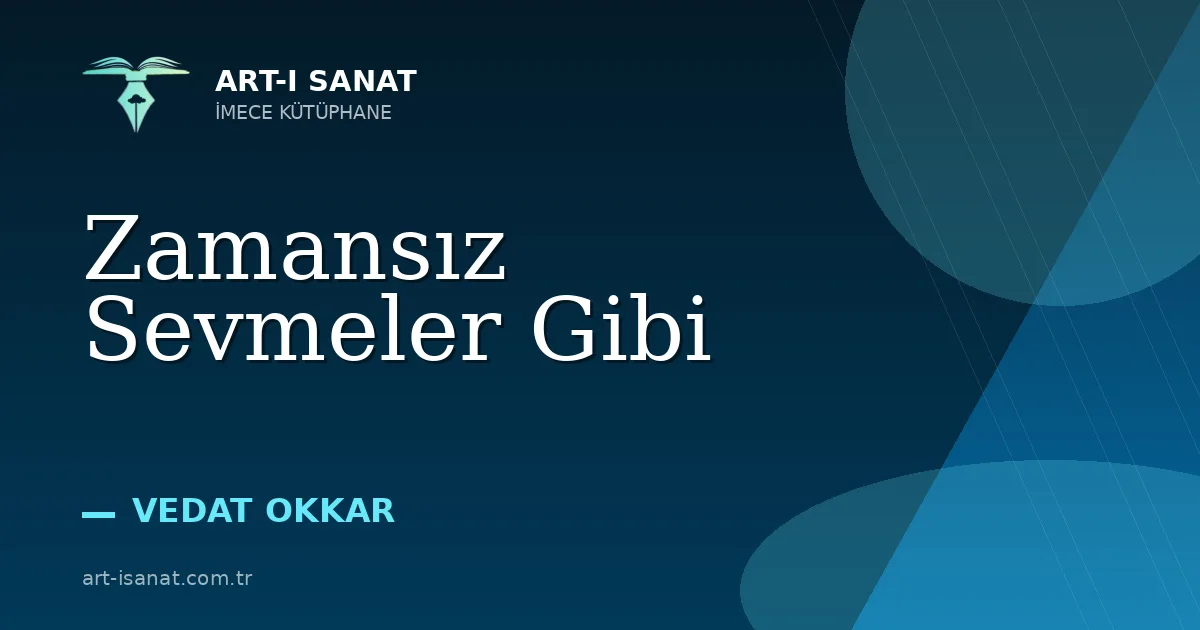 Zamansız Sevmeler Gibi