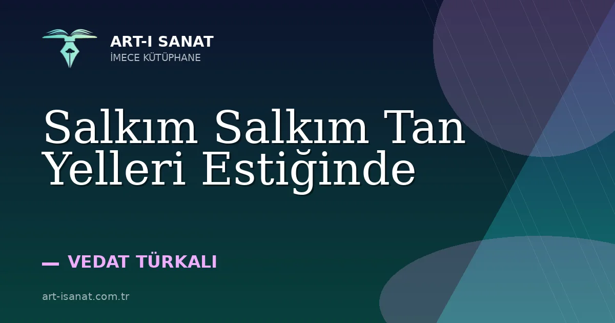 Salkım Salkım Tan Yelleri Estiğinde