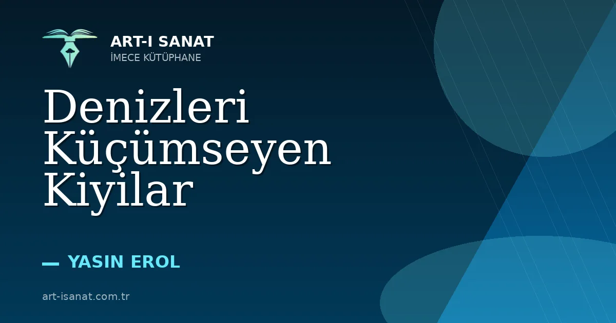 Denizleri Küçümseyen Kiyilar
