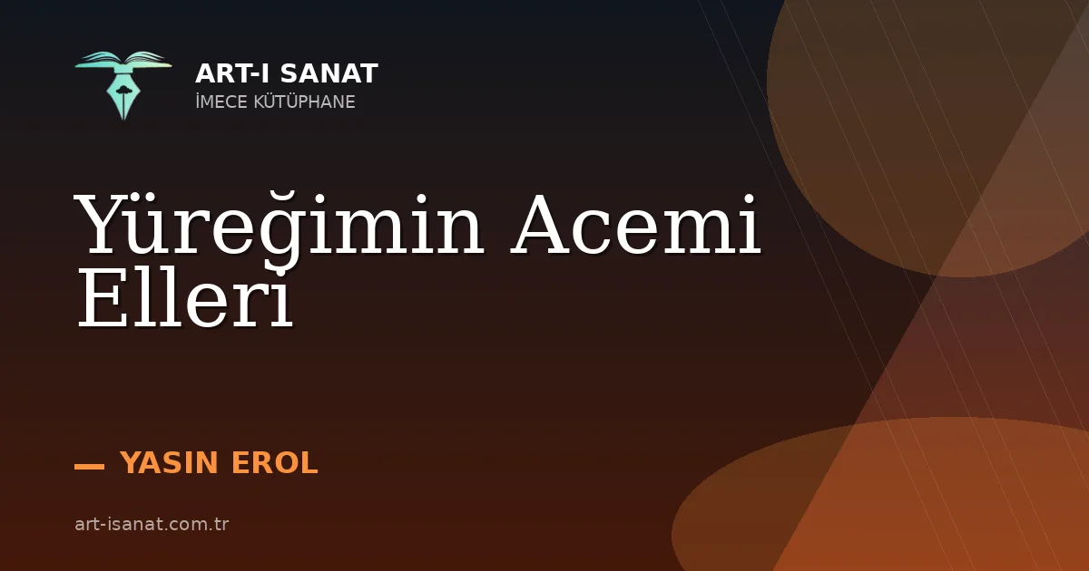 Yüreğimin Acemi Elleri