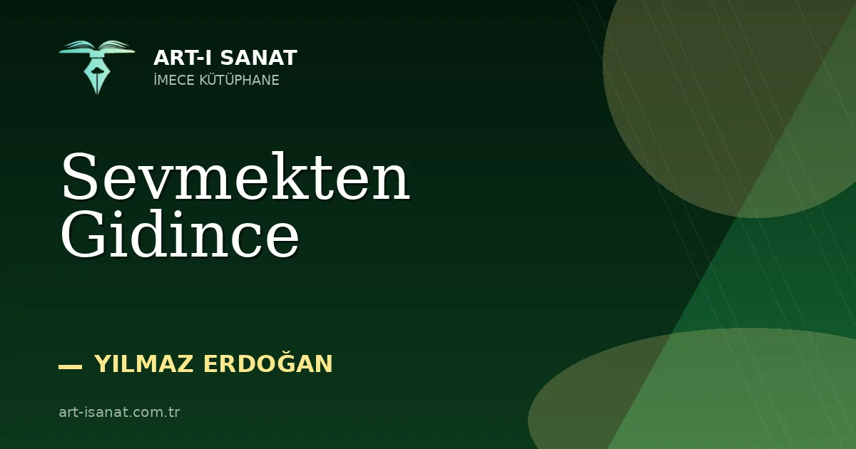 Sevmekten Gidince