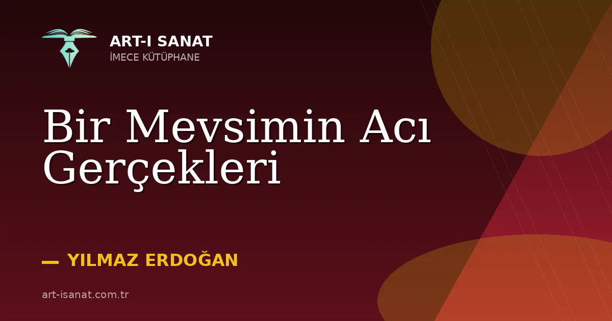 Bir Mevsimin Acı Gerçekleri