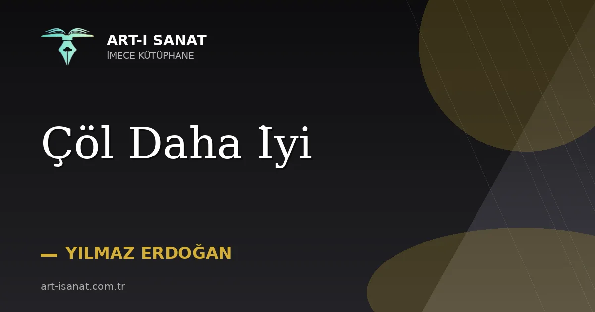 Çöl Daha İyi