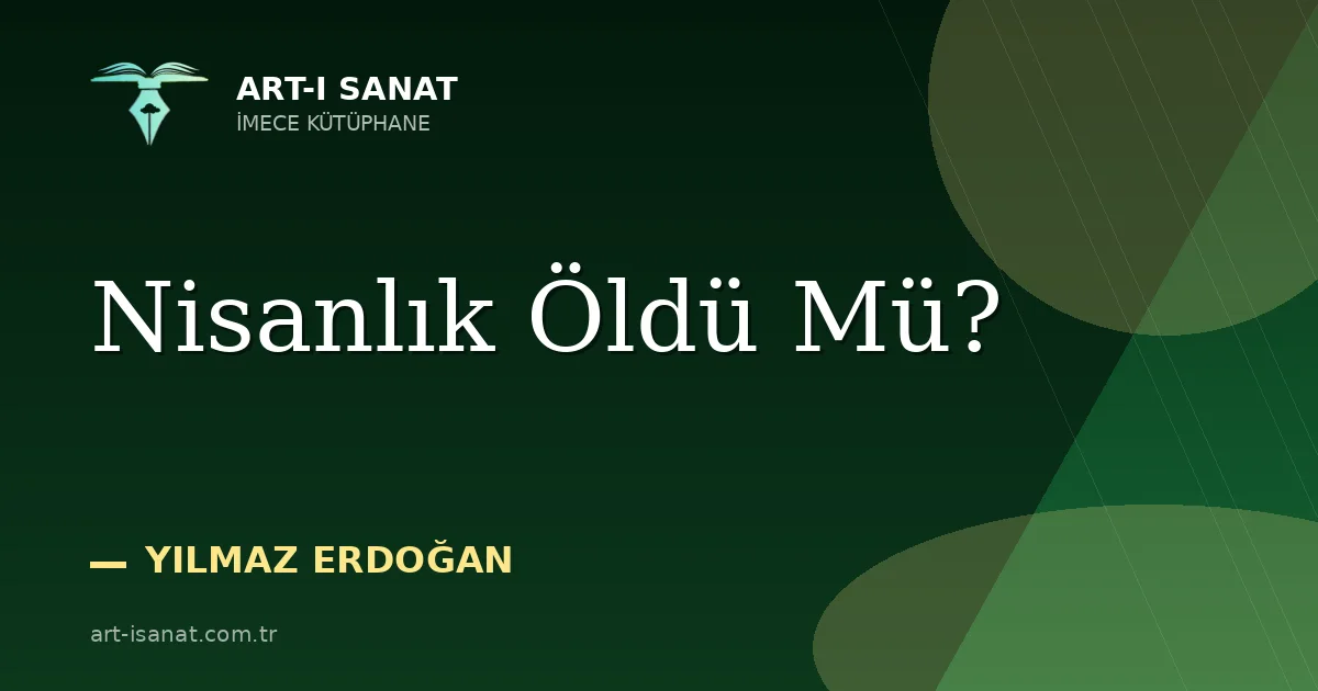 Nisanlık Öldü Mü?