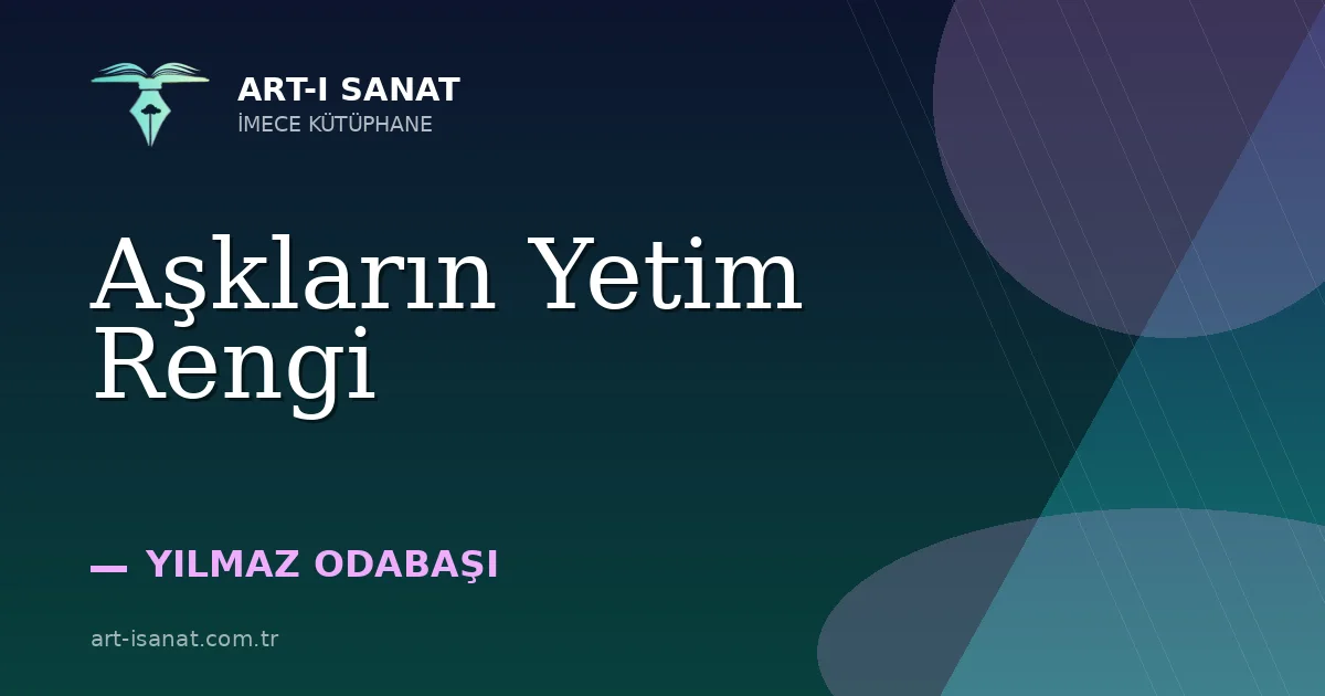 Aşkların Yetim Rengi