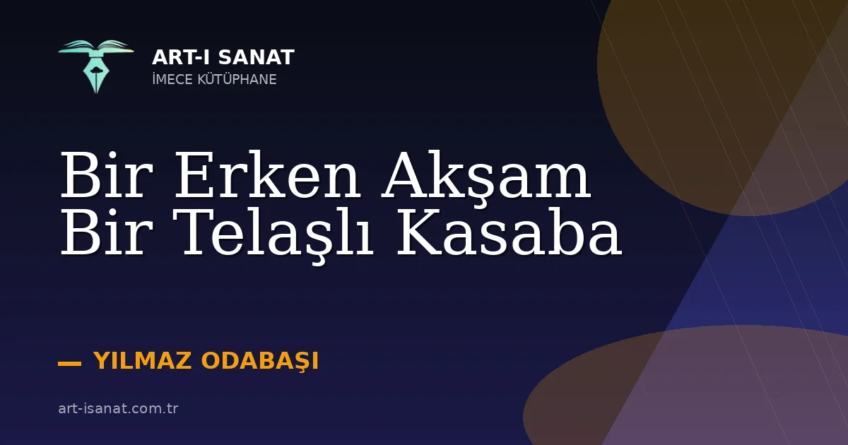 Bir Erken Akşam Bir Telaşlı Kasaba