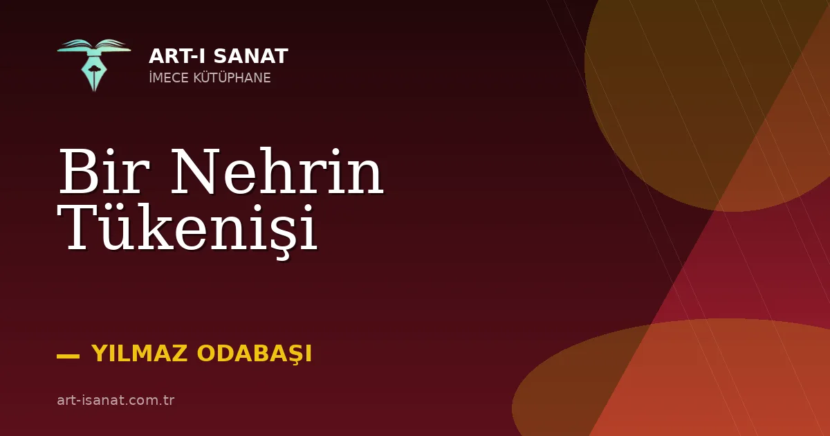 Bir Nehrin Tükenişi