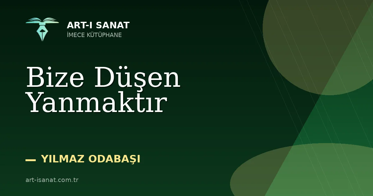 Bize Düşen Yanmaktır