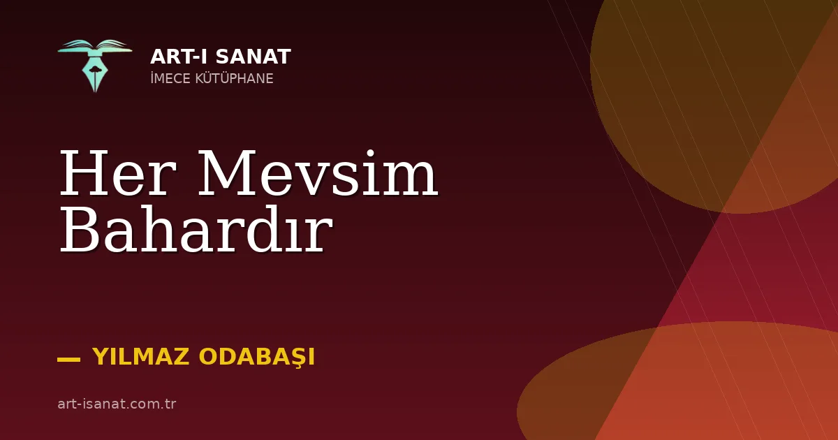 Her Mevsim Bahardır