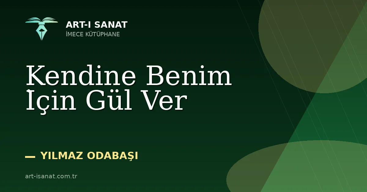 Kendine Benim İçin Gül Ver