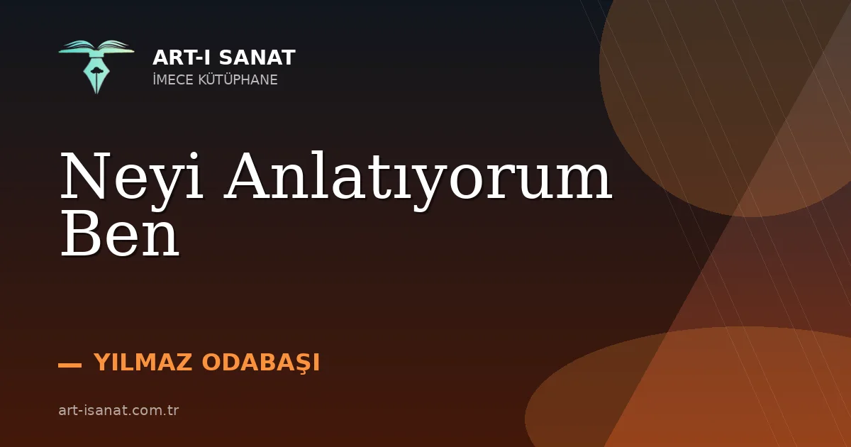 Neyi Anlatıyorum Ben