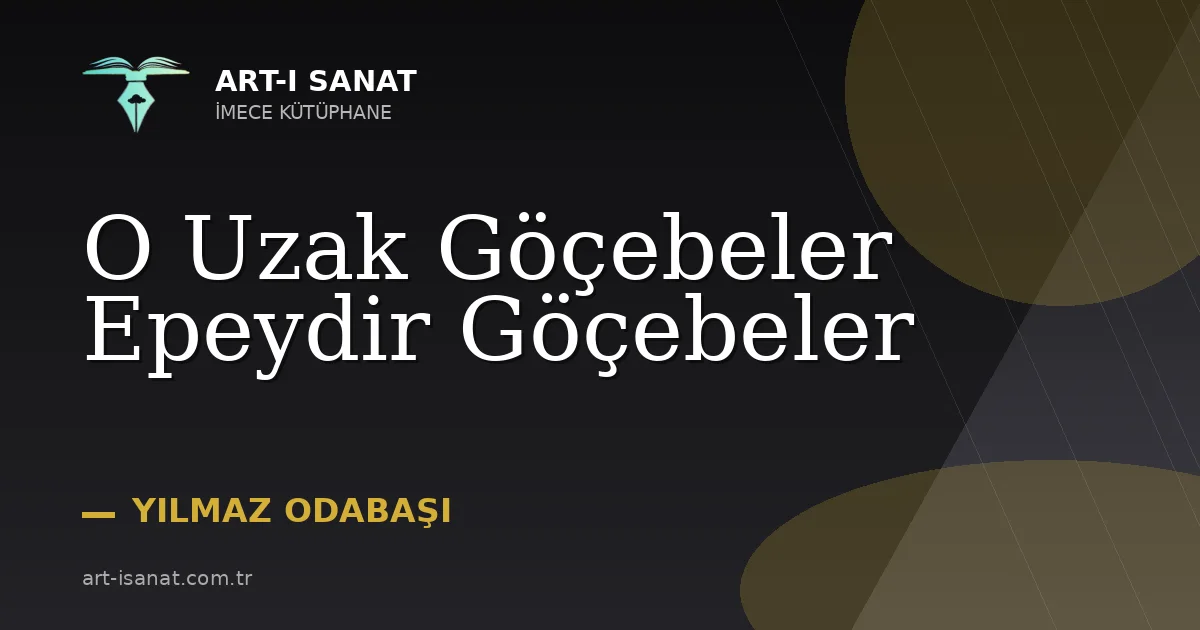 O Uzak Göçebeler Epeydir Göçebeler