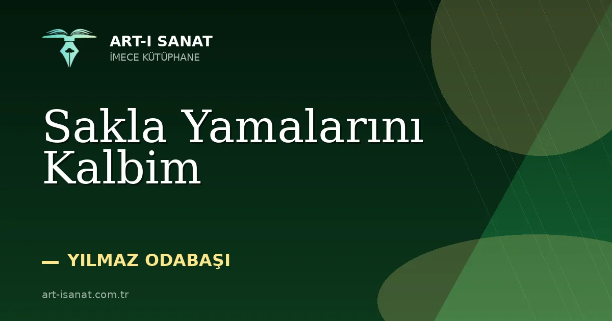 Sakla Yamalarını Kalbim
