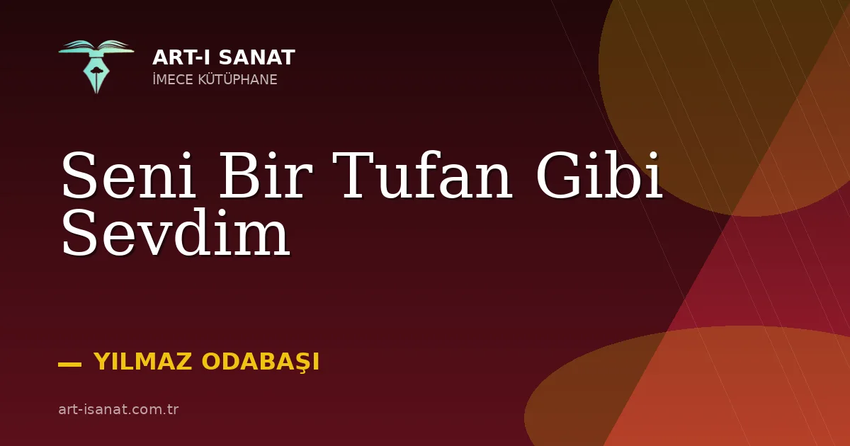 Seni Bir Tufan Gibi Sevdim