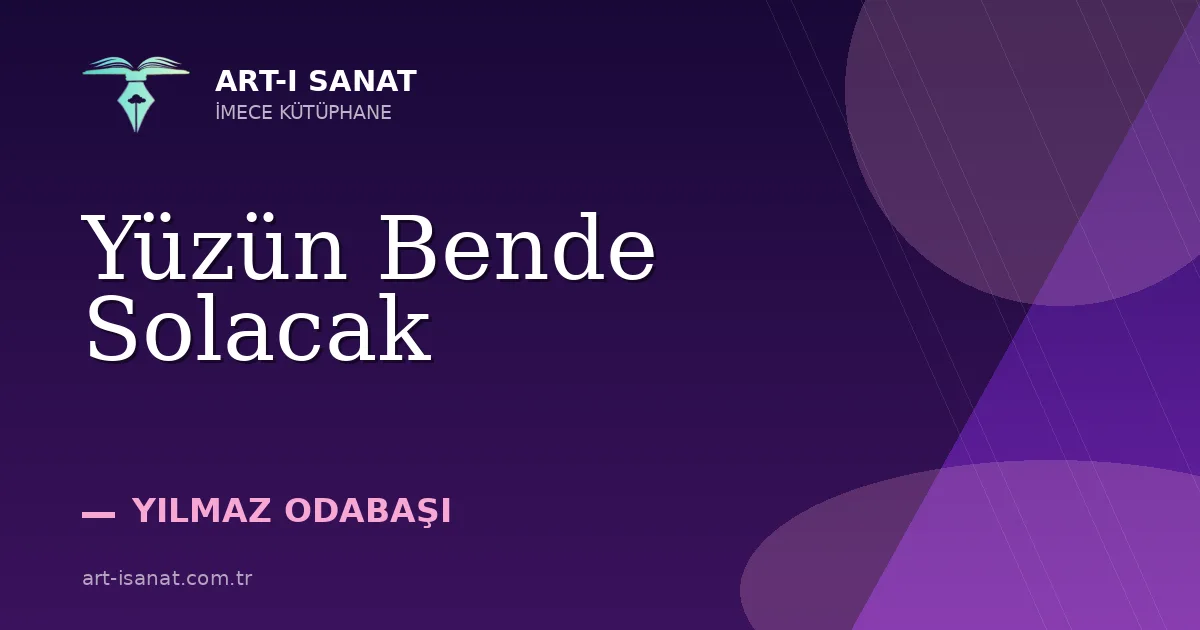 Yüzün Bende Solacak