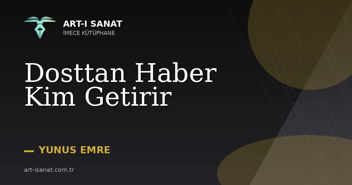 Dosttan Haber Kim Getirir