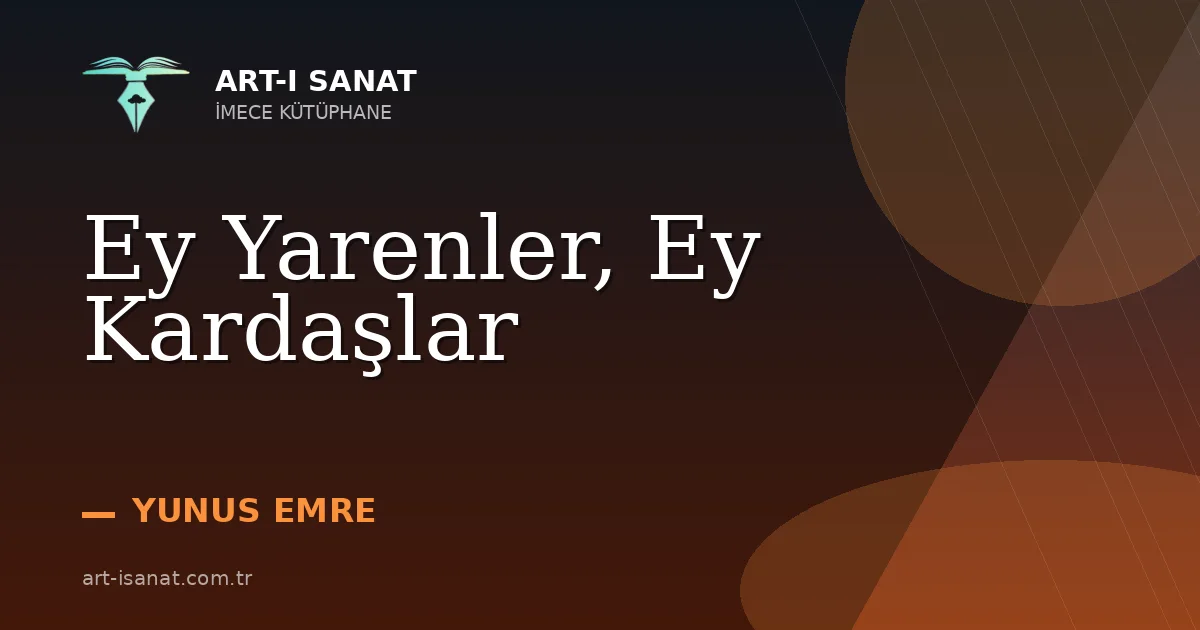 Ey Yarenler, Ey Kardaşlar