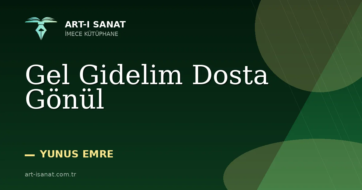 Gel Gidelim Dosta Gönül