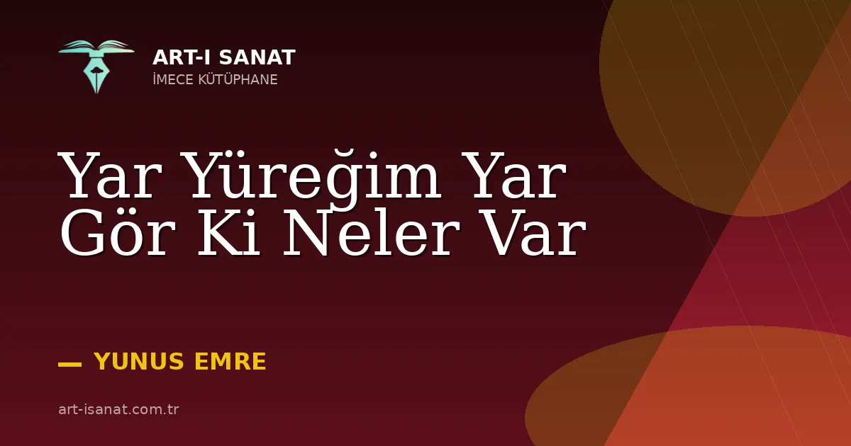 Yar Yüreğim Yar Gör Ki Neler Var